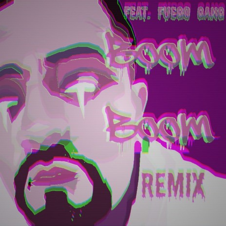 Boom Boom (feat. Fuego Gang) (Remix)