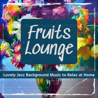 Lovely Jazz Background Music to Relax at Home