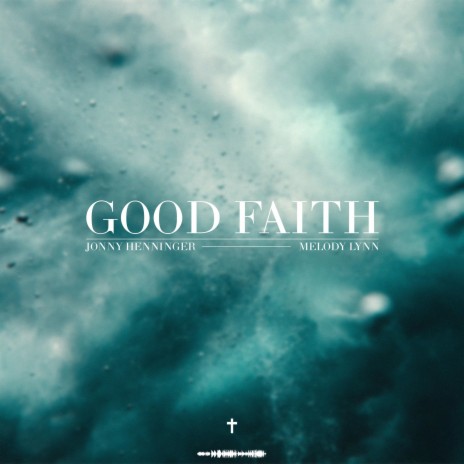 Good Faith | Boomplay Music