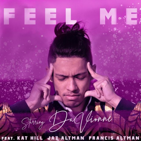 Feel Me (feat. DaVionne, Kat Hill, Jaz Altman & Francis Altman) (Remix) | Boomplay Music