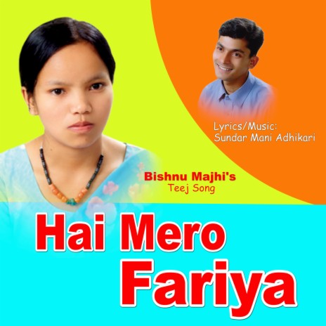 Hai Mero Fariya | Boomplay Music