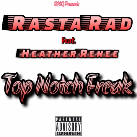 Top Notch Freak ft. Heather Renee | Boomplay Music