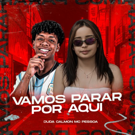 Vamos Parar por Aqui ft. MC Pessoa | Boomplay Music