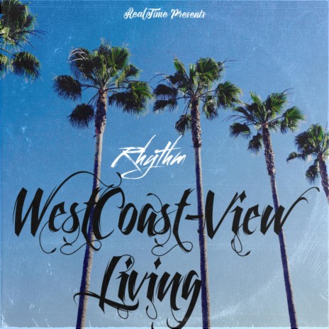 West Coast View Living | Boomplay Music
