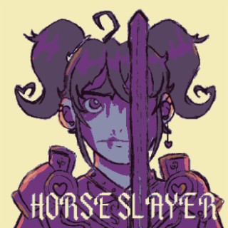 Horse Slayer