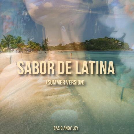 Sabor de Latina (Summer Version) ft. Andy Loy | Boomplay Music