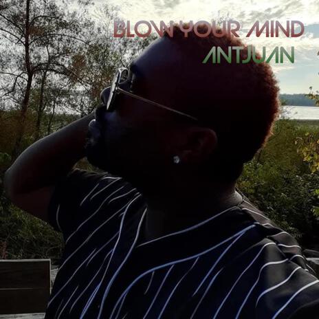 Blow your mind (Radio Edit) | Boomplay Music