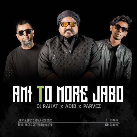 Ami To More Jabo ft. Parvez Sazzad & Adib