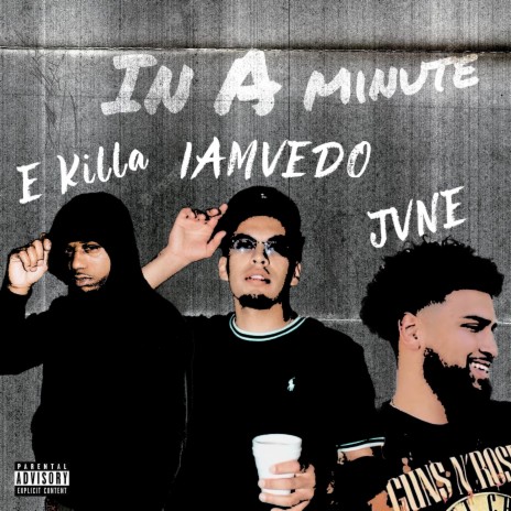 In A Minute ft. Jvne & E Killa Off Da Blockk