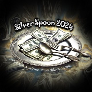 Silver Spoon (2024 Version) lyrics | Boomplay Music