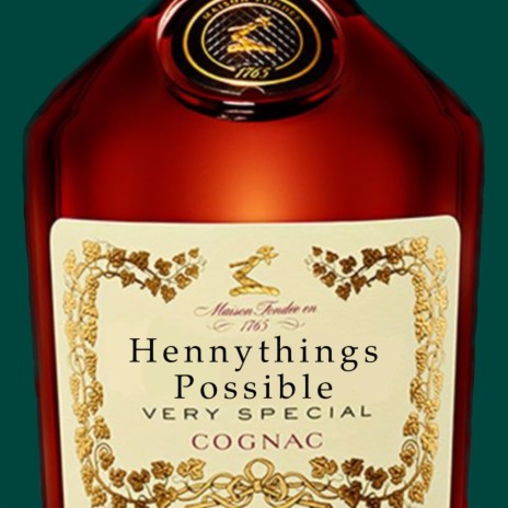 Hennythings Possible | Boomplay Music