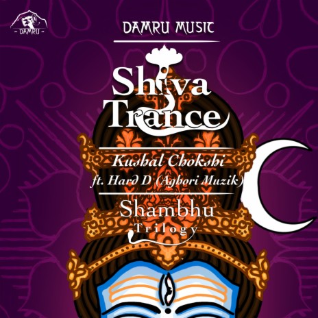 Shiva Trance ft. Hard-D - Aghori Muzik | Boomplay Music