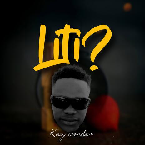 Liti? | Boomplay Music