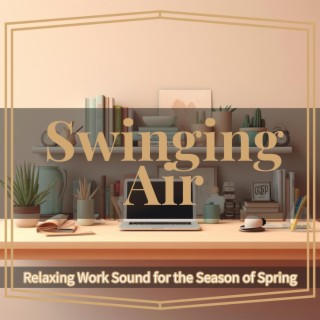 Relaxing Work Sound for the Season of Spring