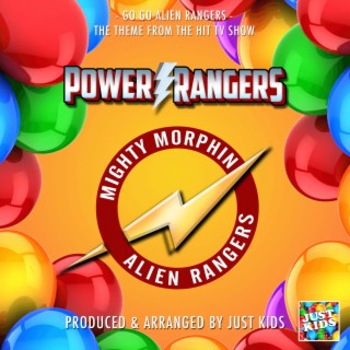 Go Go Alien Rangers (From Power Rangers Mighty Morphin Alien Rangers)