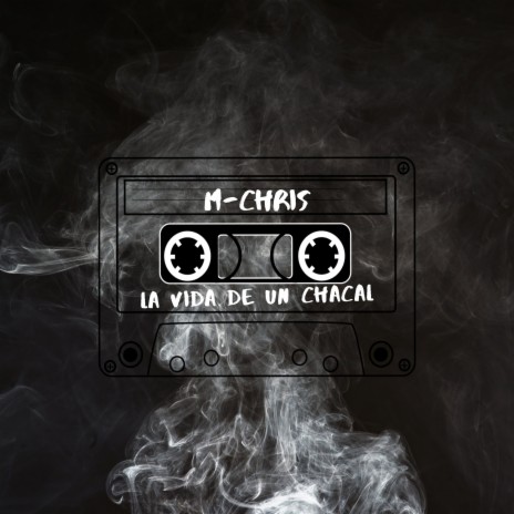 La Vida De Un Chacal | Boomplay Music