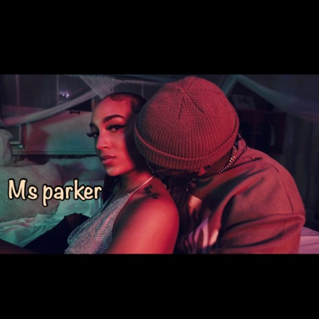 Ms Parker | Boomplay Music