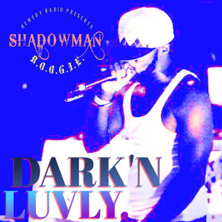 DARK'N LUVLY