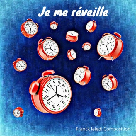 Je me reveille | Boomplay Music