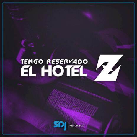 Tengo Reservado el Hotel Z | Boomplay Music