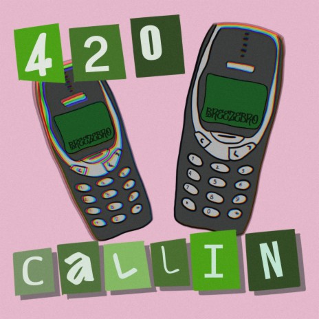 420 callin | Boomplay Music
