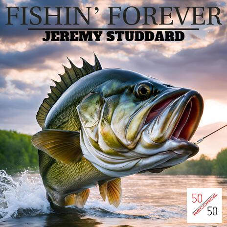 Fishin' Forever | Boomplay Music