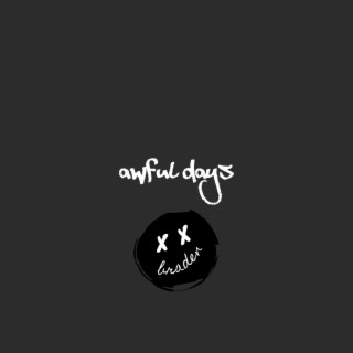 Awful Days lyrics | Boomplay Music