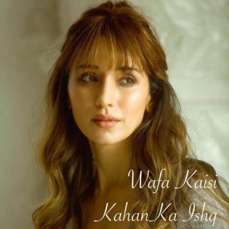 Wafa Kaisi Kahan Ka Ishq | Boomplay Music