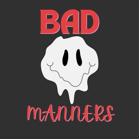 Bad Manners ft. Mchina Node | Boomplay Music