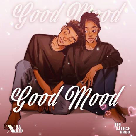 Good Mood ft. Dan Seychelles & DLP | Boomplay Music