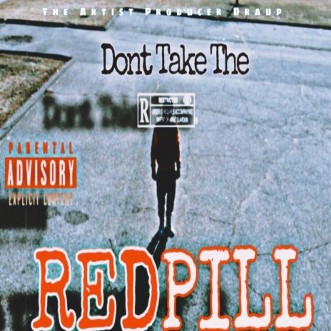 Don't Take The Red Pill | Boomplay Music