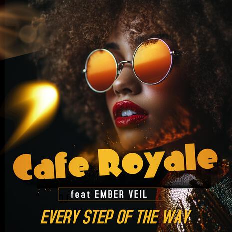 Every Step of the Way ft. Ember Veil | Boomplay Music