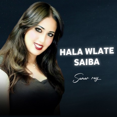 HALA WLATE SAIBA | Boomplay Music