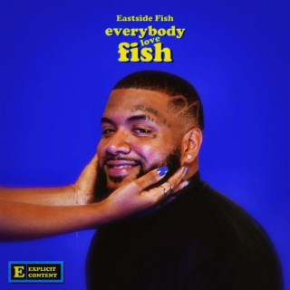 Everybody Love Fish (Deluxe)