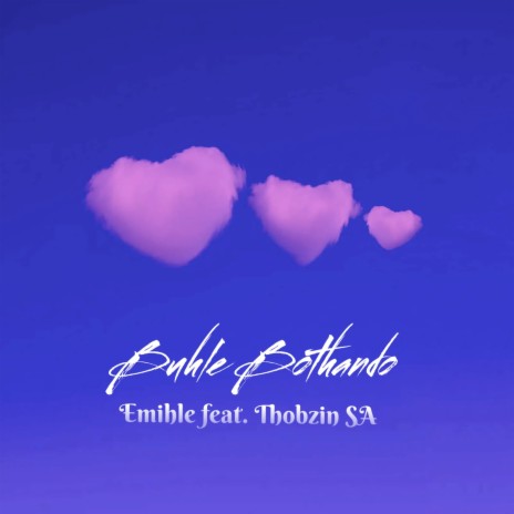 Buhle Bothando ft. Thobzin SA | Boomplay Music
