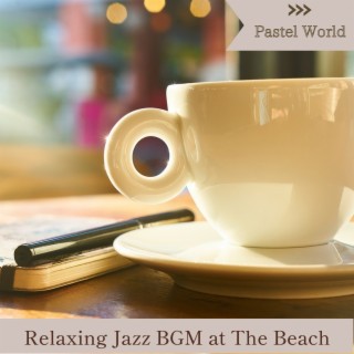 Relaxing Jazz Bgm at the Beach