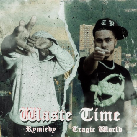Waste Time ft. Rymiedy | Boomplay Music
