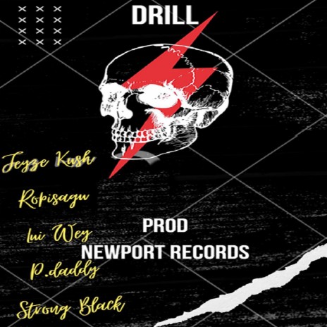 Drill ft. Jeyze kush, Lui Wey, P.Daddy & Strong Black | Boomplay Music