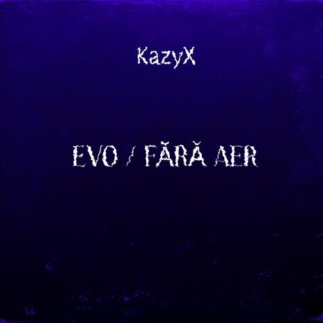 EVO / FARA AER | Boomplay Music