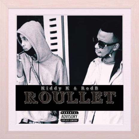 Roullet ft. Kiddy K & RodB