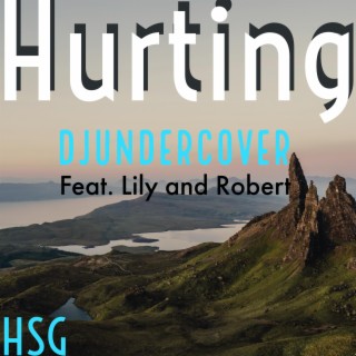 Hurting ft. Lily & ProudDad lyrics | Boomplay Music