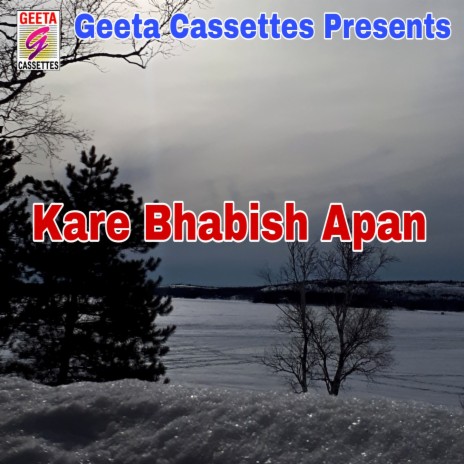 Kare Bhabish Apan | Boomplay Music