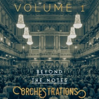 Beyond the Notes Orchestrations Volume 1