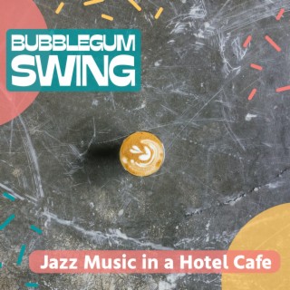 Jazz Music in a Hotel Cafe