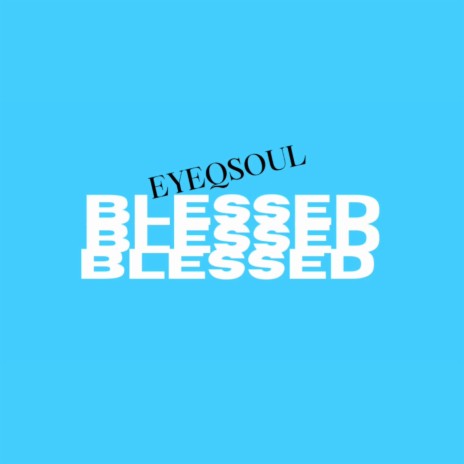 Blessed | Boomplay Music