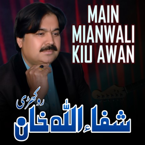 Main Mianwali Kiu Awan | Boomplay Music