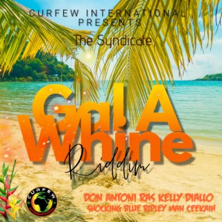 Gal A Whine Riddim