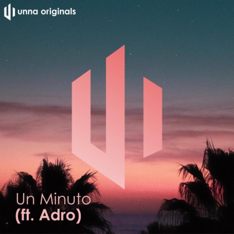 Un Minuto ft. Adro | Boomplay Music