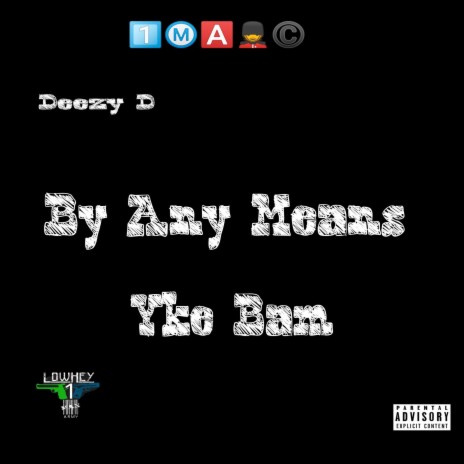 By Any Means ft. Yke Bam | Boomplay Music