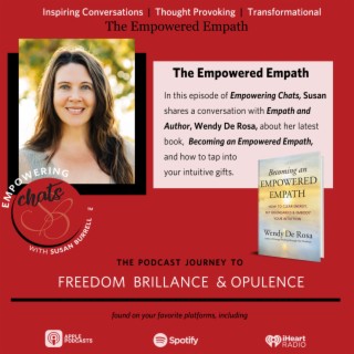”The Empowered Empath” with Wendy De Rosa...